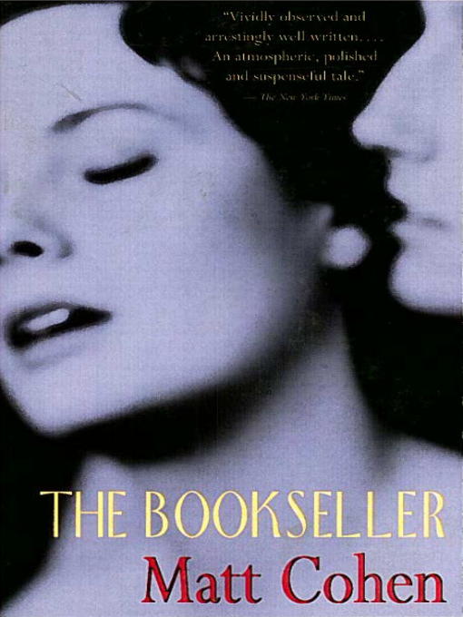 Title details for The Bookseller by Matt Cohen - Available
